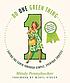 Do one green thing : saving the earth through... by  Mindy Pennybacker 
