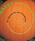 El círculo de las calabazas : historia de un huerto