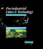 Pre-industrial cities & technology