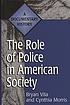 The role of police in American society : a documentary... de Bryan Vila