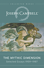 The mythic dimension : selected essays 1959-1987