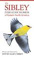 The Sibley field guide to birds of eastern North... von David Sibley