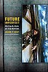 Future imperfect : Philip K. Dick at the movies von Jason P Vest