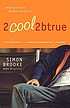 2cool2btrue von Simon Brooke