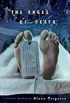 The angel of death : a forensic mystery door Alane Ferguson