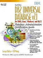 DB2 Universal Database v7.1 for UNIX, Linux, Windows, and OS/2 : : Database Administration Certification Guide