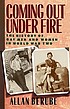 Coming out under fire : the history of gay men... 著者：  Allan Bérubé 