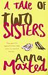 A tale of two sisters door Anna Maxted
