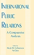 International public relations : a comparative analysis