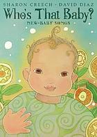 Who's that baby? : new-baby songs