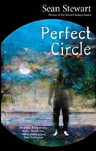 Perfect circle : a novel