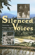Silenced voices : uncovering a family's colonial history in Indonesia