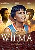 Wilma : the true story of one of America's greatest... by Bud Greenspan