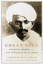 Great soul : Mahatma Gandhi and his struggle with India