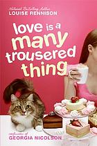 Love is a many trousered thing : confessions of Georgia Nicolson