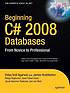 Beginning C# 2008 databases : from novice to professional