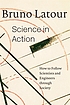 Science in action : how to follow scientists and engineers through society