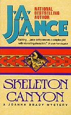 Skeleton canyon : a Joanna Brady mystery
