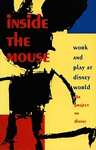 Inside the mouse : work and play at Disney World
