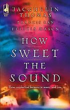 How sweet the sound