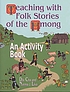 Teaching with folk stories of the Hmong : an activity... por Dia Cha