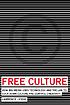 Free culture : how big media uses technology and... 著者：  Lawrence Lessig 