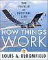 How things work : the physics of everyday life