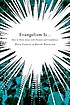 Evangelism is-- : how to share Jesus with passion... by Dave Earley