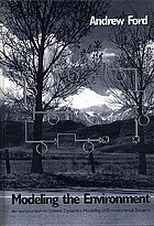 Modeling the environment : an introduction to system dynamics models of environmental systems