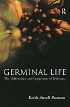 Germinal life : the difference and repetition of Deleuze