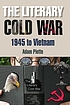 The literary Cold War, 1945-Vietnam by Adam Piette