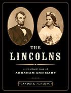 The Lincolns : a scrapbook look at Abraham and Mary