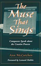 The muse that sings : composers speak about the creative process