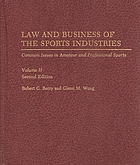 Law and business of the sports industries. Common issues in amateur and professional sports