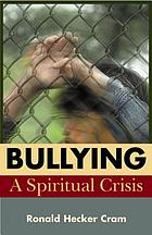 Bullying : a spiritual crisis
