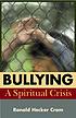 Bullying : a spiritual crisis