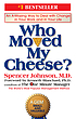Who moved my cheese? : an amazing way to deal... von  Spencer Johnson 
