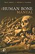 The human bone manual