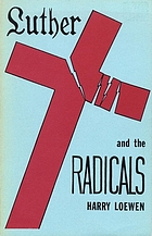Luther and the radicals : another look at some aspects of the struggle between Luther and the radical reformers