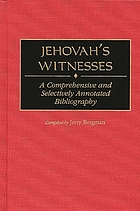 Jehovah's Witnesses : a comprehensive and selectively annotated bibliography