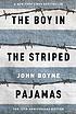 The boy in the striped pajamas : a fable por John Boyne