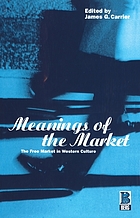 Meanings of the market : the free market in western culture