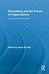 Storytelling and the future of organizations :... by  David M Boje 