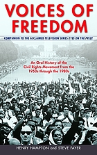 Voices of freedom : an oral history of the civil rights movement from the 1950s through the 1980s