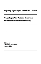 Preparing psychologists for the 21st century : proceedings of the National Conference on Graduate Education in Psychology