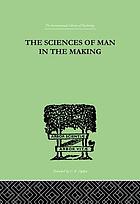 The sciences of man in the making : an orientation book