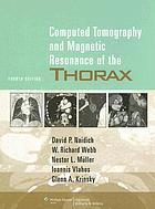 Computed tomography and magnetic resonance of the thorax