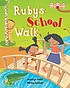Ruby's school walk 著者：  Kathryn White 