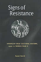 Signs of resistance : American deaf cultural history, 1900 to World War II