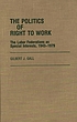 The politics of right to work : the labor federations as special interests, 1943-1979